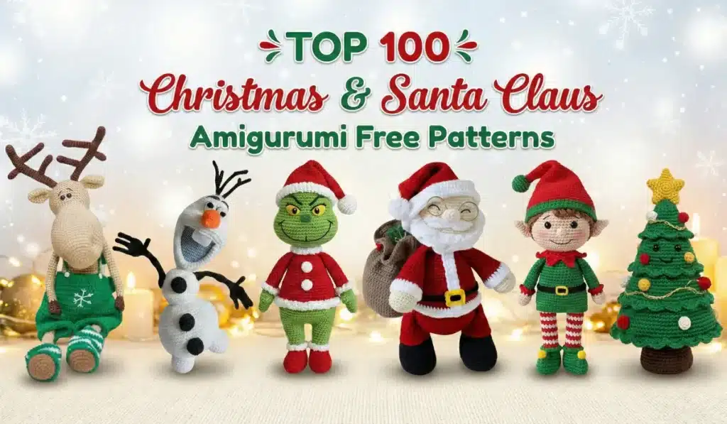 Top 100 Christmas and Santa Claus amigurumi free crochet patterns featuring reindeer, snowman, elf and Santa dolls